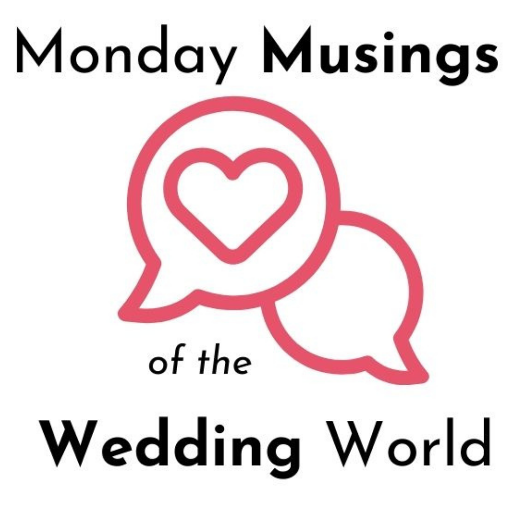 Monday Musing of the wedding world logo